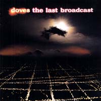 Doves — The Last Broadcast